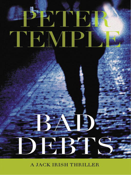 Title details for Bad Debts by Peter Temple - Available
